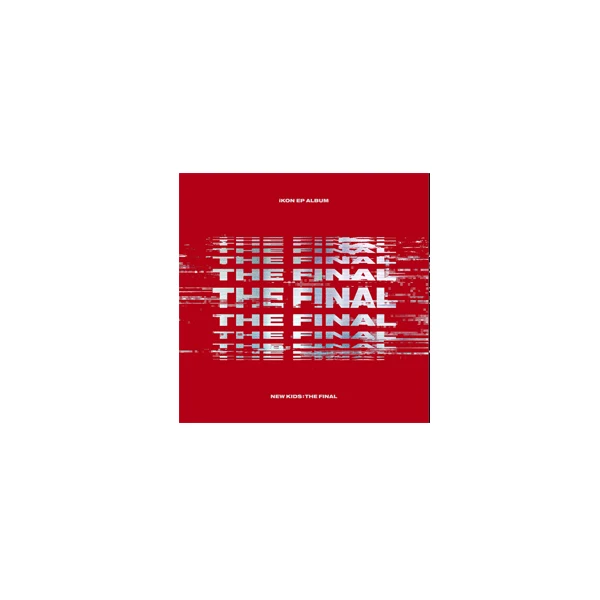 IKON  NEW KIDS THE FINAL  EP ALBUM