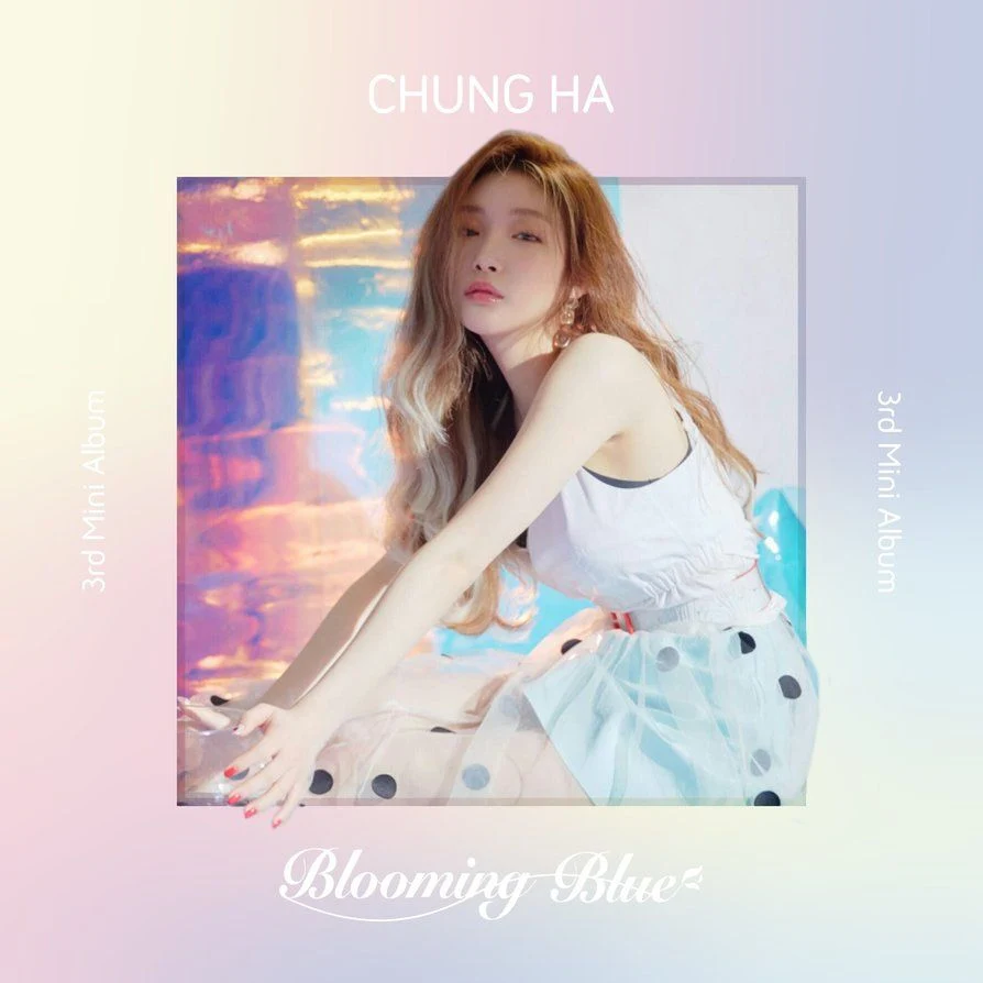 CHUNG HA BLOOMING BLUE 3RD MINI ALBUM 1 CHUNG HA BLOOMING BLUE 3RD MINI ALBUM