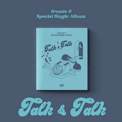 FROMIS9 TALK & TALK LIMITED SPECIAL SINGLE ALBUM 1 FROMIS9 TALK & TALK LIMITED SPECIAL SINGLE ALBUM