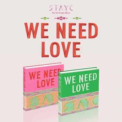 STAYC 3RD SINGLE ALBUM WE NEED LOVE  | 2 ALBUMS SET