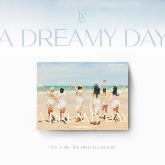 IVE THE 1ST PHOTOBOOK A DREAMY DAY 1 IVE THE 1ST PHOTOBOOK A DREAMY DAY