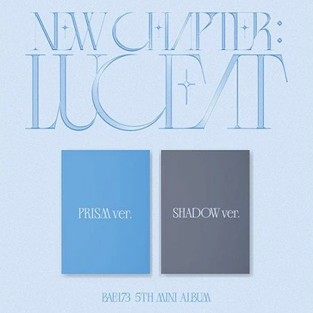 BAE173 5TH MINI ALBUM NEW CHAPTER : LUCEAT 3 BAE173 5TH MINI ALBUM NEW CHAPTER : LUCEAT