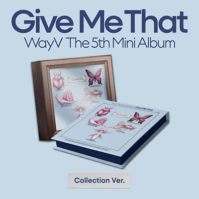 WAYV 5TH MINI ALBUM  GIVE ME THAT  (COLLECTION VER.)