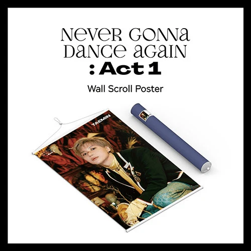 SHINEE TAEMIN NEVER GONNA DANCE AGAIN ACT 1 WALL SCROLL POSTER 1 SHINEE TAEMIN NEVER GONNA DANCE AGAIN ACT 1 WALL SCROLL POSTER